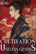 Cultivation: The Heaven's Fated Useless Genius