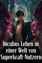 Incubus Leben in einer Welt von Superkraft-Nutzern