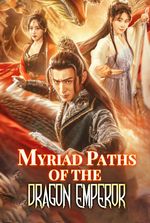 Myriad Paths of the Dragon Emperor