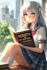 Rebirth: My Girlfriend is a Paranoiac